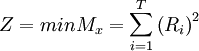 Z=minM_x=\sum_{i=1}^{T}\left(R_i\right)^2