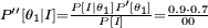  \scriptstyle {P''[\theta_1 | I] =  \frac {P[I|\theta_1] P' [\theta_1]} {P[I]}}= \frac {0.9 \cdot 0.7} {00} 