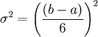 \sigma^2 = \left ( \frac{(b - a)}{6} \right )^2 \,