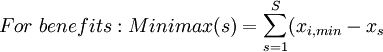 For~ benefits: Minimax(s) = \sum_{s=1}^{S}( x_{i,min} - x_s