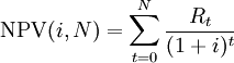 \mathrm{NPV}(i,N) = \sum_{t=0}^{N} \frac{R_t}{ (1+i) ^{t}}