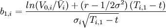  b_{1,i} = \frac{ln(V_{0,i}/\bar{V_i})+\left( r-1/2 \sigma^2 \right) \left(T_{i,1}-t\right)}{\sigma_i \sqrt{T_{i,1}-t}} 