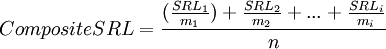 
Composite SRL=\frac{(\frac{SRL_1}{m_1})+\frac{SRL_2}{m_2}+...+\frac{SRL_i}{m_i}}{n}
