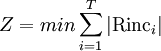Z=min\sum_{i=1}^{T}\left|{\rm Rinc}_i\right|
