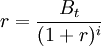  r=\frac{B_t}{(1+r)^i} 