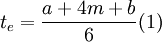 
\begin{align}
t_{e}=\frac{a+4m+b}{6}   (1)
\end{align}
