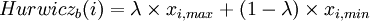 Hurwicz_b(i) = \lambda \times x_{i,max} + (1 - \lambda) \times x_{i,min}