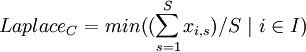 Laplace_C = min((\sum_{s=1}^{S} x_{i,s})/S ~|~ i \in I) 